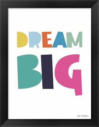 Framed Dream Big Print