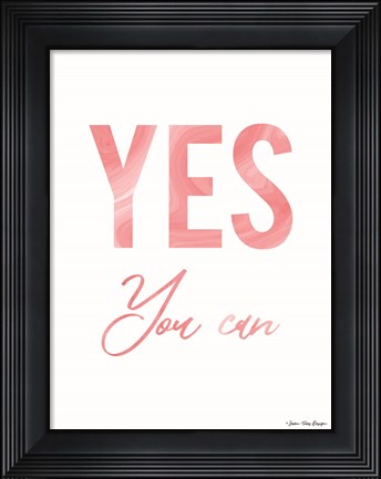 Framed Yes You Can Print