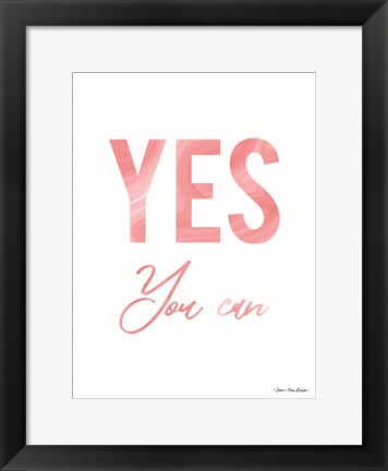 Framed Yes You Can Print