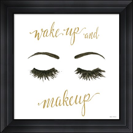 Framed Wake Up and Make Up I Print