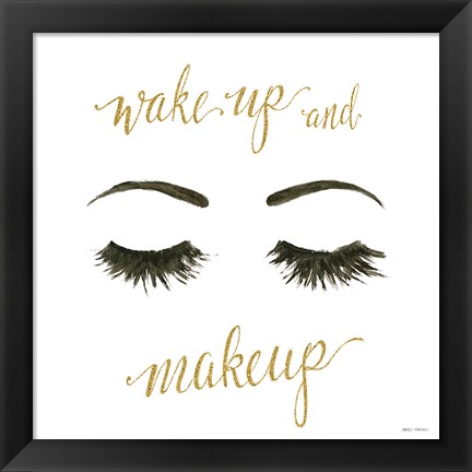 Framed Wake Up and Make Up I Print