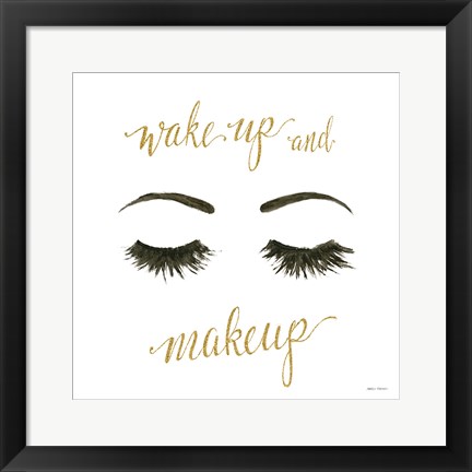 Framed Wake Up and Make Up I Print