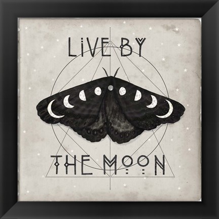 Framed Live by the Moon I Print