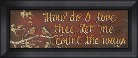 Framed How Do I Love Thee? Print