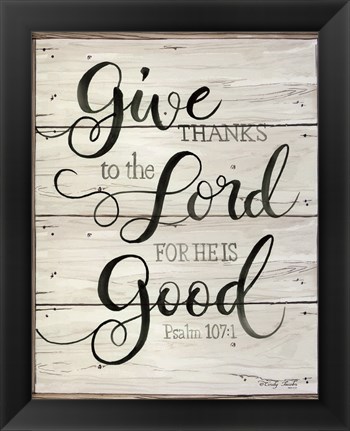 Framed Give Thanks to the Lord Print