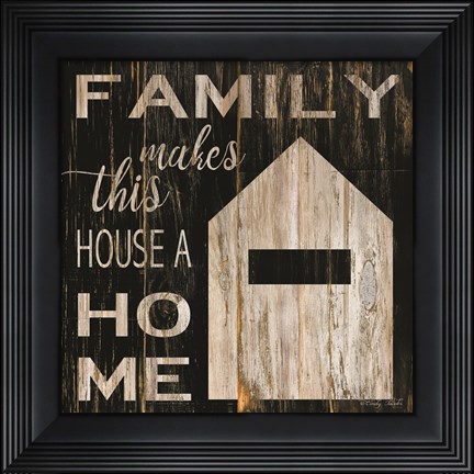 Framed Family Makes This House a Home Print
