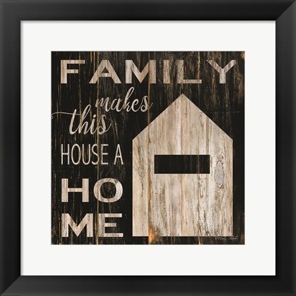 Framed Family Makes This House a Home Print