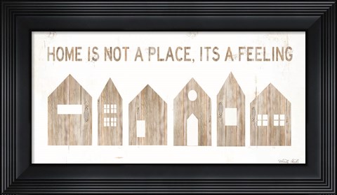 Framed Home is Not a Place Print