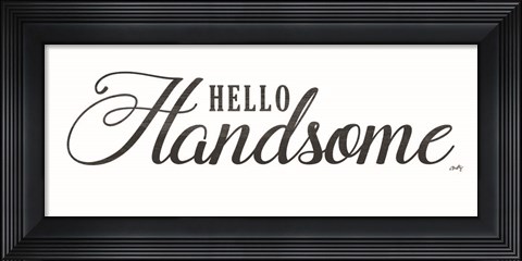 Framed Hello Handsome Print