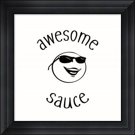 Framed Awesome Sauce Print