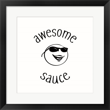 Framed Awesome Sauce Print