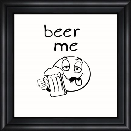 Framed Beer Me Print