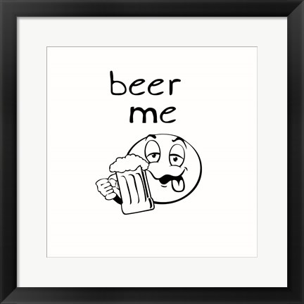 Framed Beer Me Print