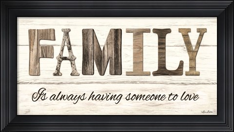 Framed Family is Always Having Someone to Love Print