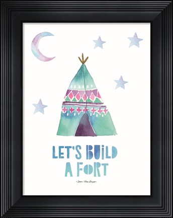 Framed Let&#39;s  Build a Fort Print