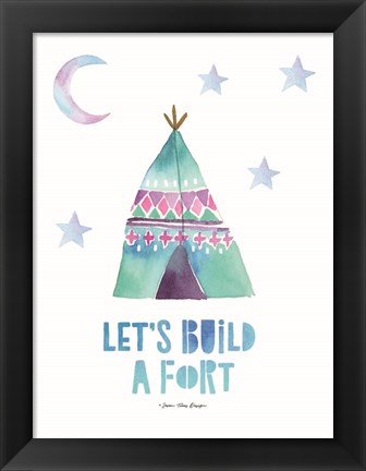 Framed Let&#39;s  Build a Fort Print