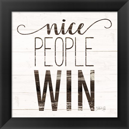 Framed Nice People Win Print