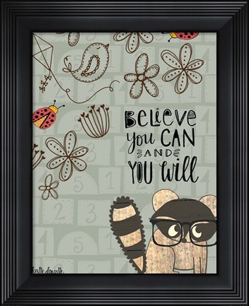Framed Believe You Can - Raccoon Print