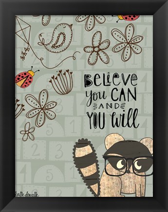 Framed Believe You Can - Raccoon Print