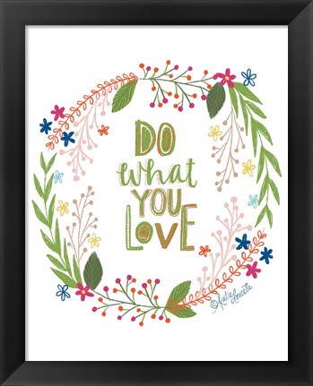 Framed Do What You Love Print