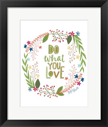 Framed Do What You Love Print