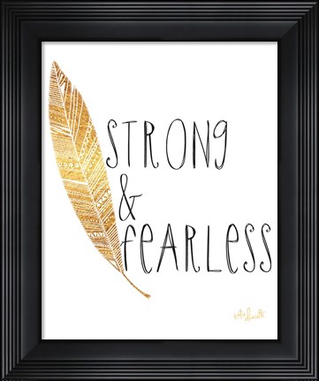 Framed Strong and Fearless Print