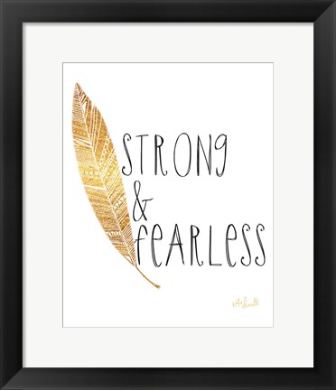 Framed Strong and Fearless Print