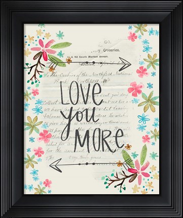 Framed Love You More Print