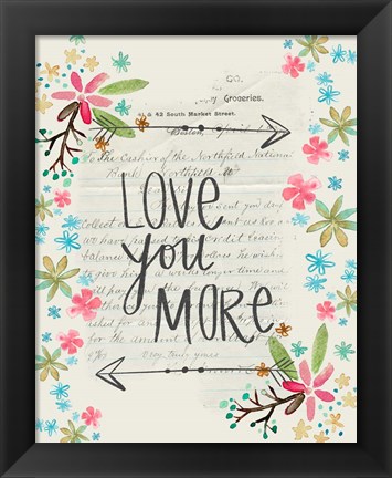 Framed Love You More Print