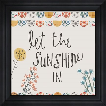 Framed Let the Sunshine In Print