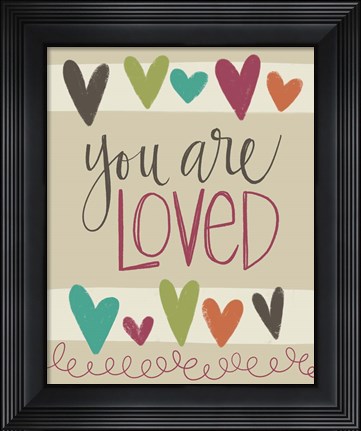 Framed You Are Loved Print