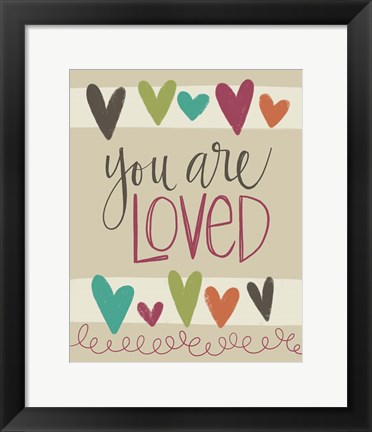 Framed You Are Loved Print