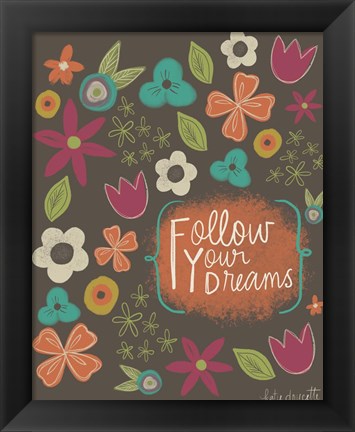 Framed Follow Your Dreams Print