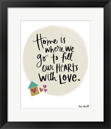 Framed Home is Where We Go Print