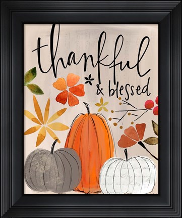 Framed Thankful and Blessed Print