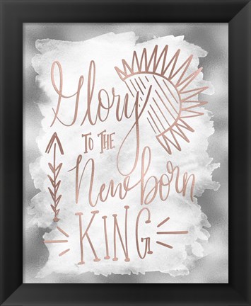 Framed Glory to the Newborn King Print