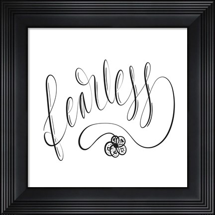 Framed Fearless Print