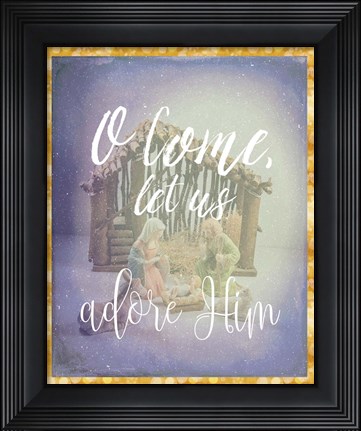 Framed O Come Adore Him Print
