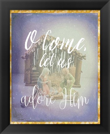 Framed O Come Adore Him Print