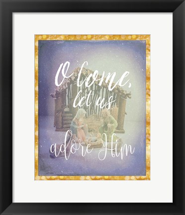 Framed O Come Adore Him Print