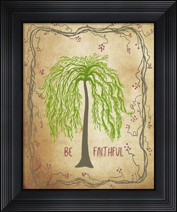 Framed Be Faithful Print