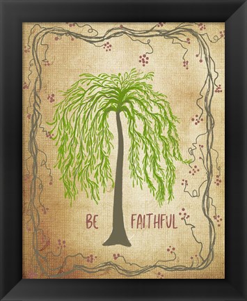 Framed Be Faithful Print