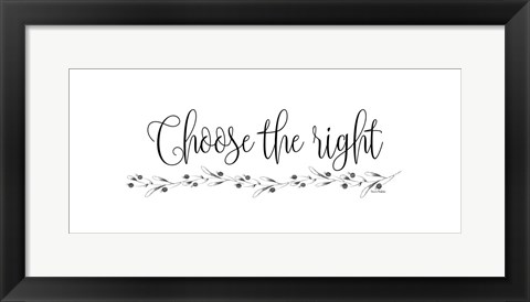 Framed Choose the Right Print