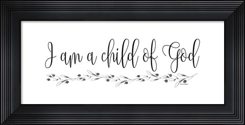 Framed I Am a Child of God Print