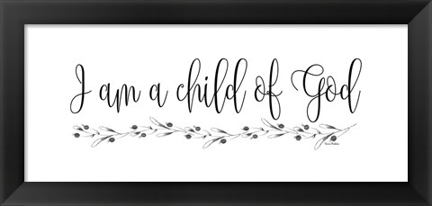 Framed I Am a Child of God Print