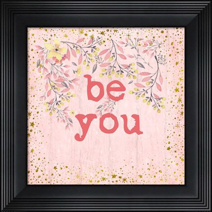 Framed Be You Print
