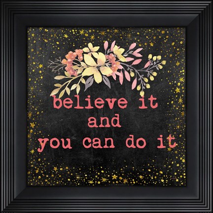 Framed Believe It II Print