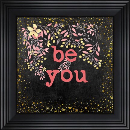 Framed Be You II Print