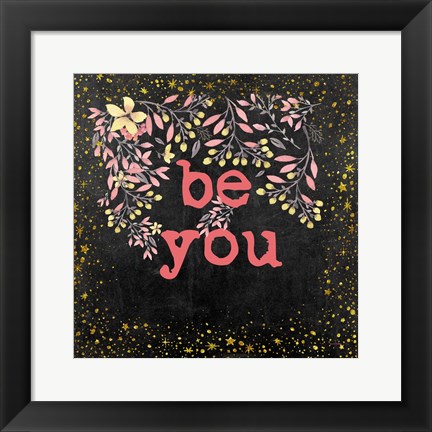 Framed Be You II Print
