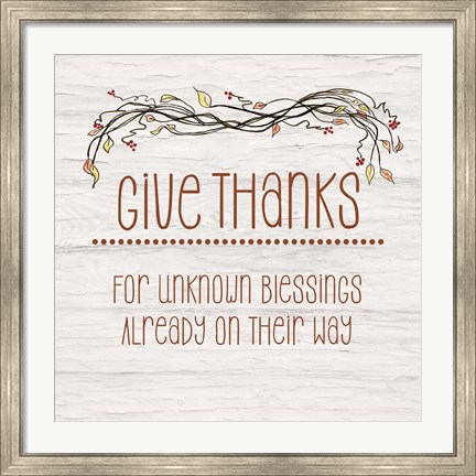 Framed Give Thanks for Unknown Blessings II Print